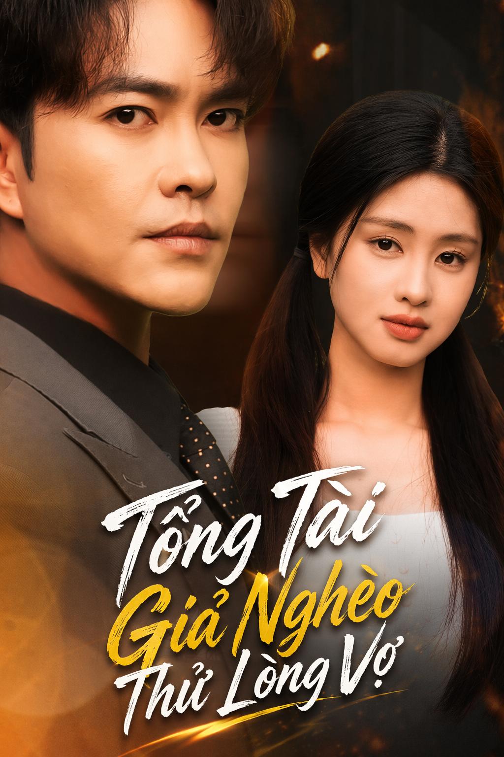 Tổng Tài Giả Nghèo Thử Lòng Vợ