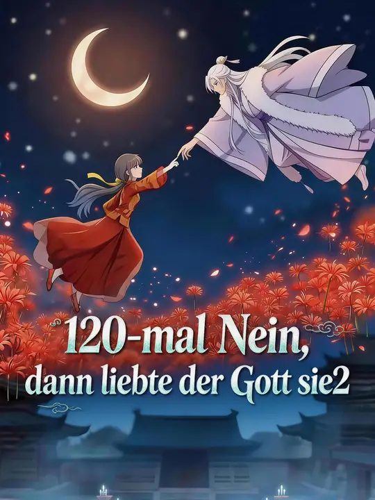 120-mal Nein, dann liebte der Gott sie