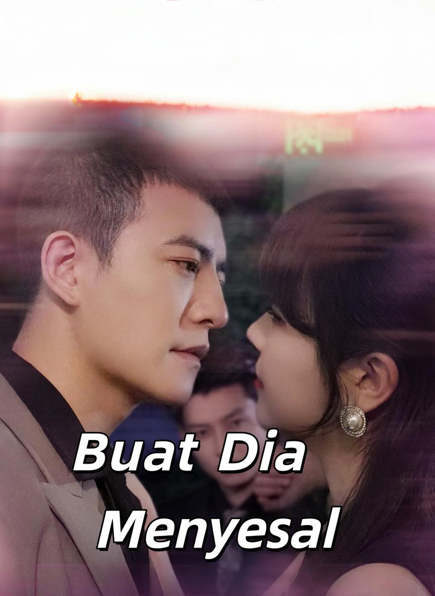 Buat Dia Menyesal