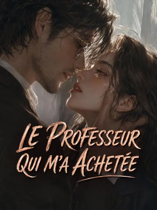 LE PROFESSEUR QUI M’A ACHETÉE