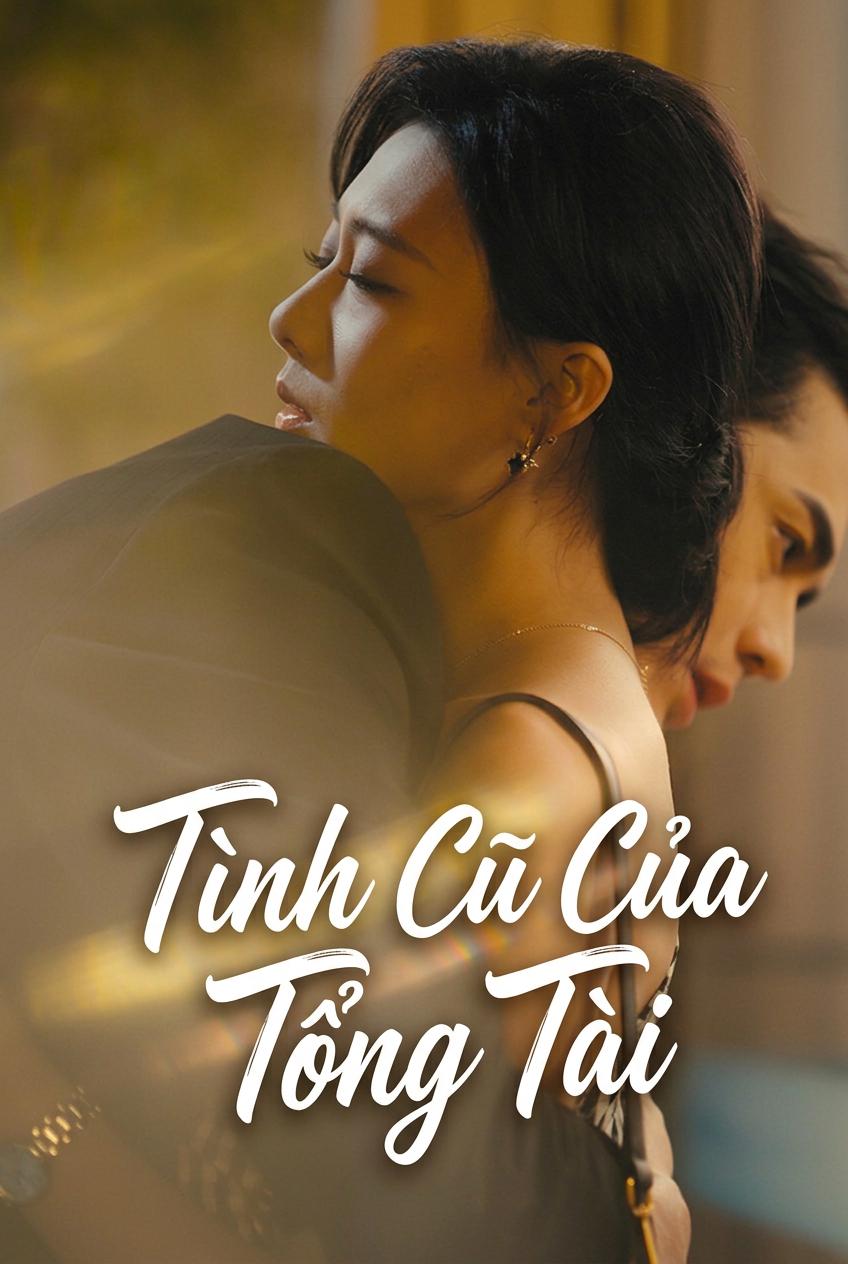 Chủ tịch theo đuổi tình cũ
