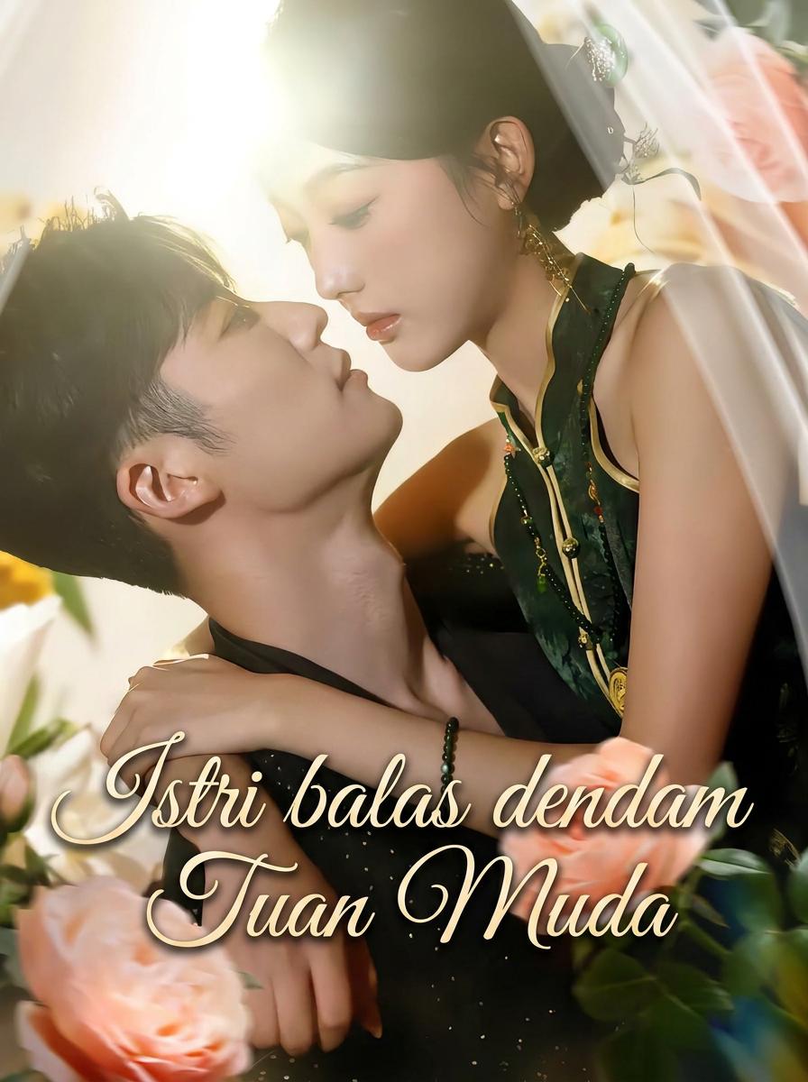 Istri balas dendam Tuan Muda