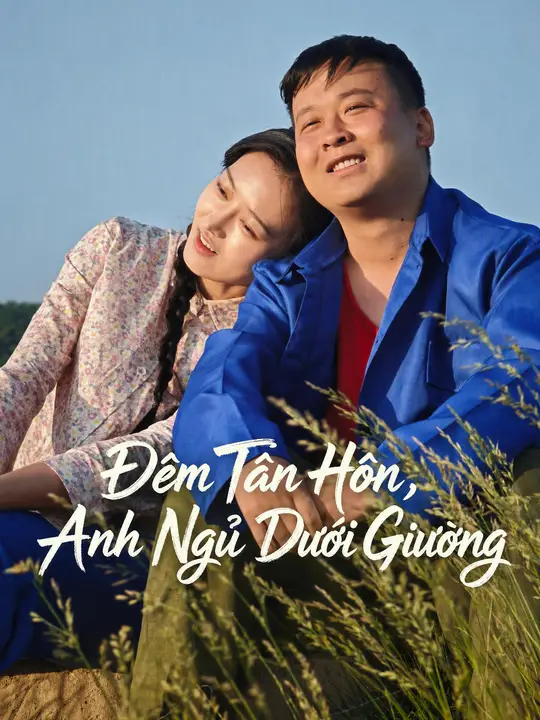 Đêm Tân Hôn, Anh Ngủ Dưới Giường