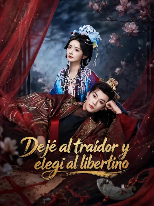 Dejé al traidor y elegí al libertino