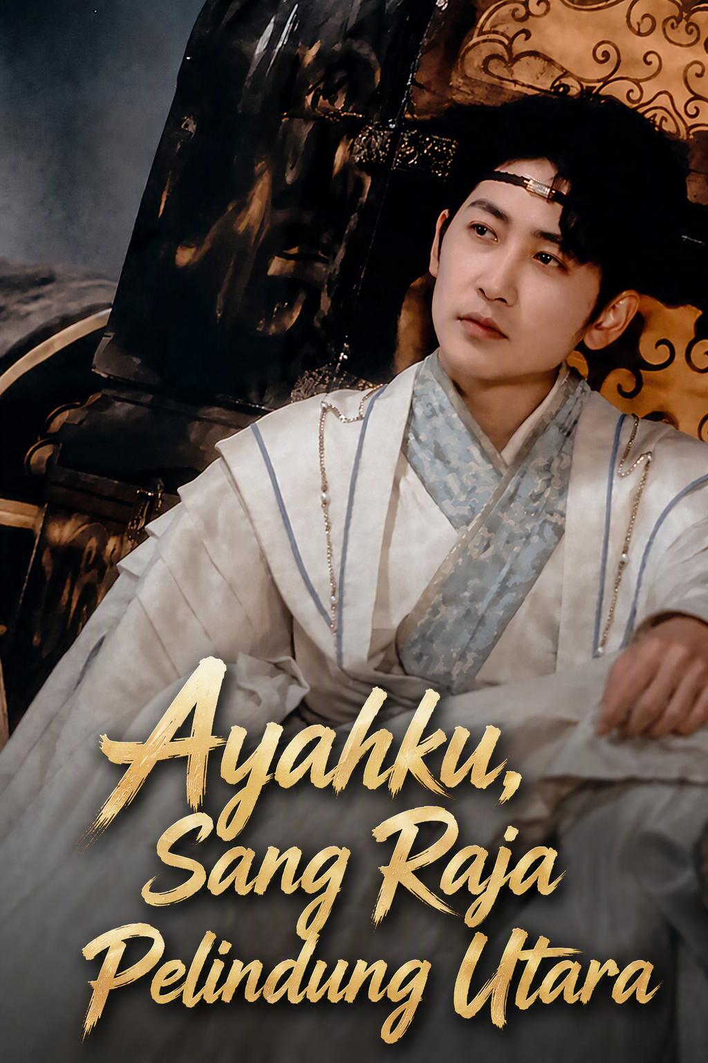 Ayahku, Sang Raja Pelindung Utara