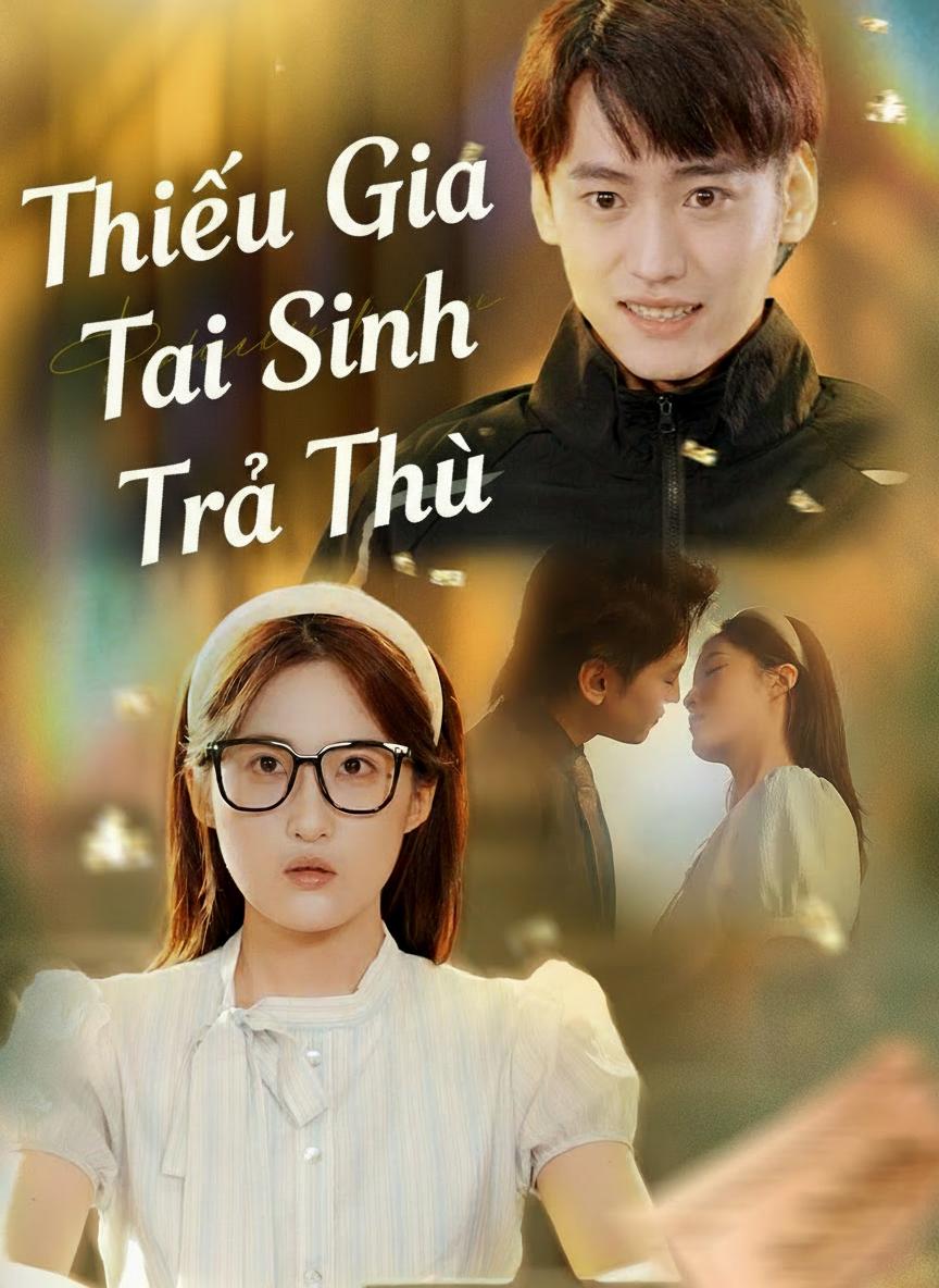 Thiếu Gia Tái Sinh Trả Thù