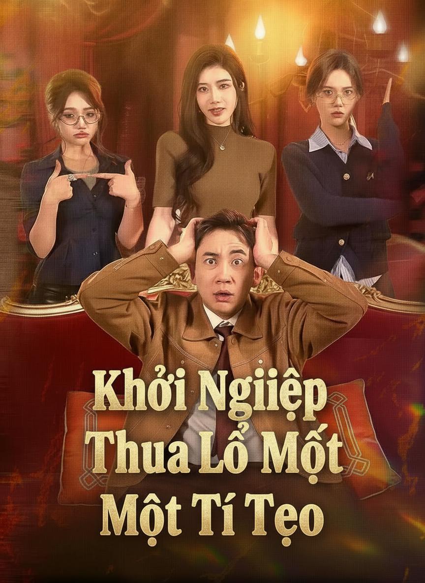 Khởi Nghiệp Thua Lỗ Một Tí Tẹo