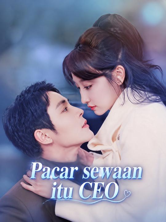 Pacar Sewaan Itu Ternyata CEO