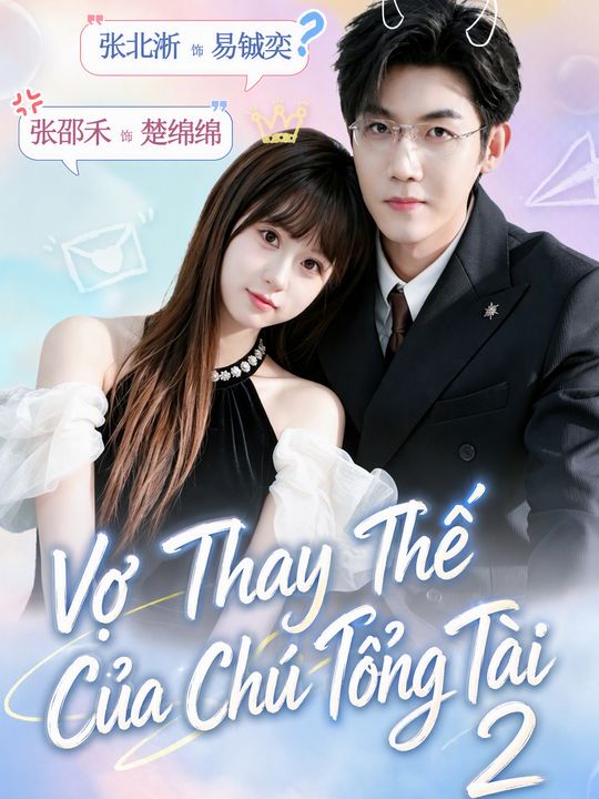 Vợ Thay Thế Của Chú Tổng Tài 2