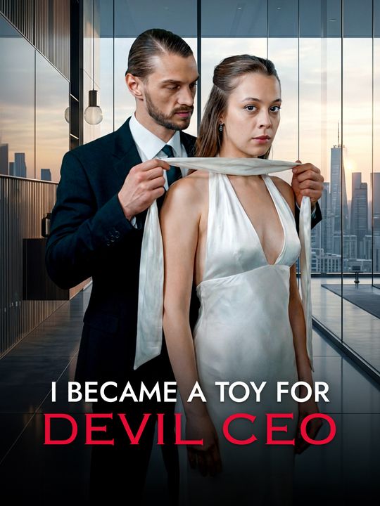 I Became a Toy for Devil CEO