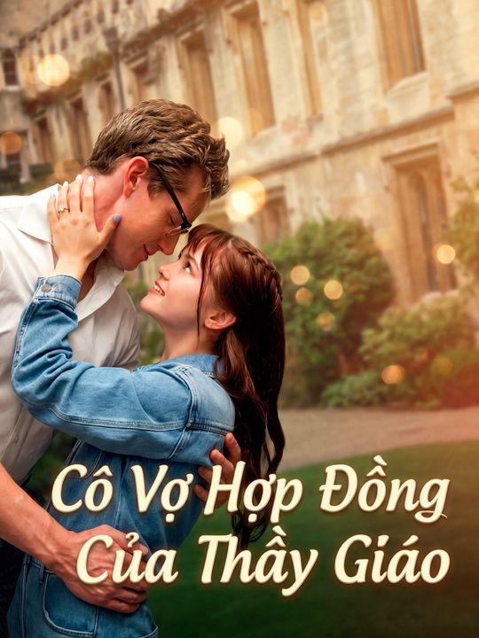 Cô Vợ Hợp Đồng Của Thầy Giáo