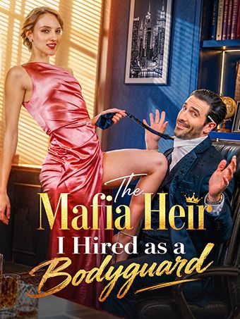 The Mafia Heir I Hired as a Bodyguard