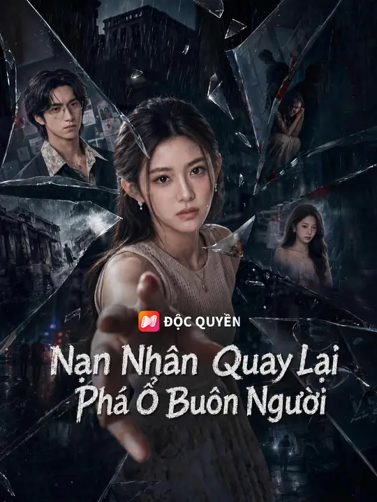 Nạn Nhân Quay Lại Phá Ổ Buôn Người