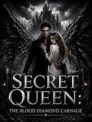 Secret Queen: The Blood Diamond Carnage
