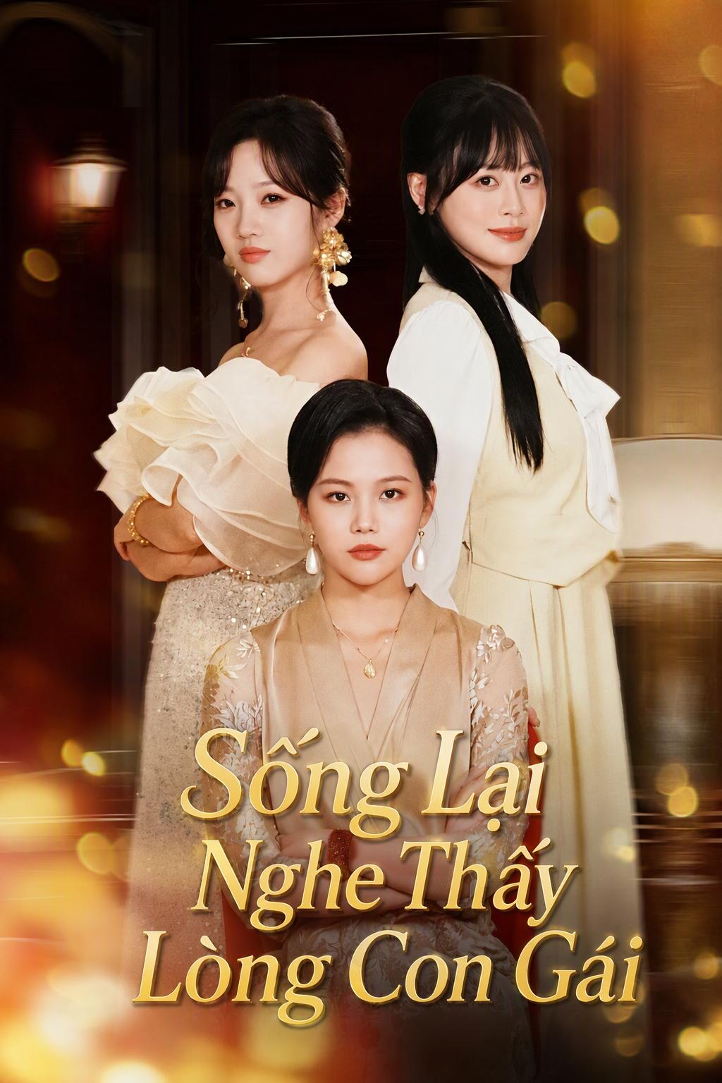 Sống Lại Nghe Thấy Lòng Con Gái
