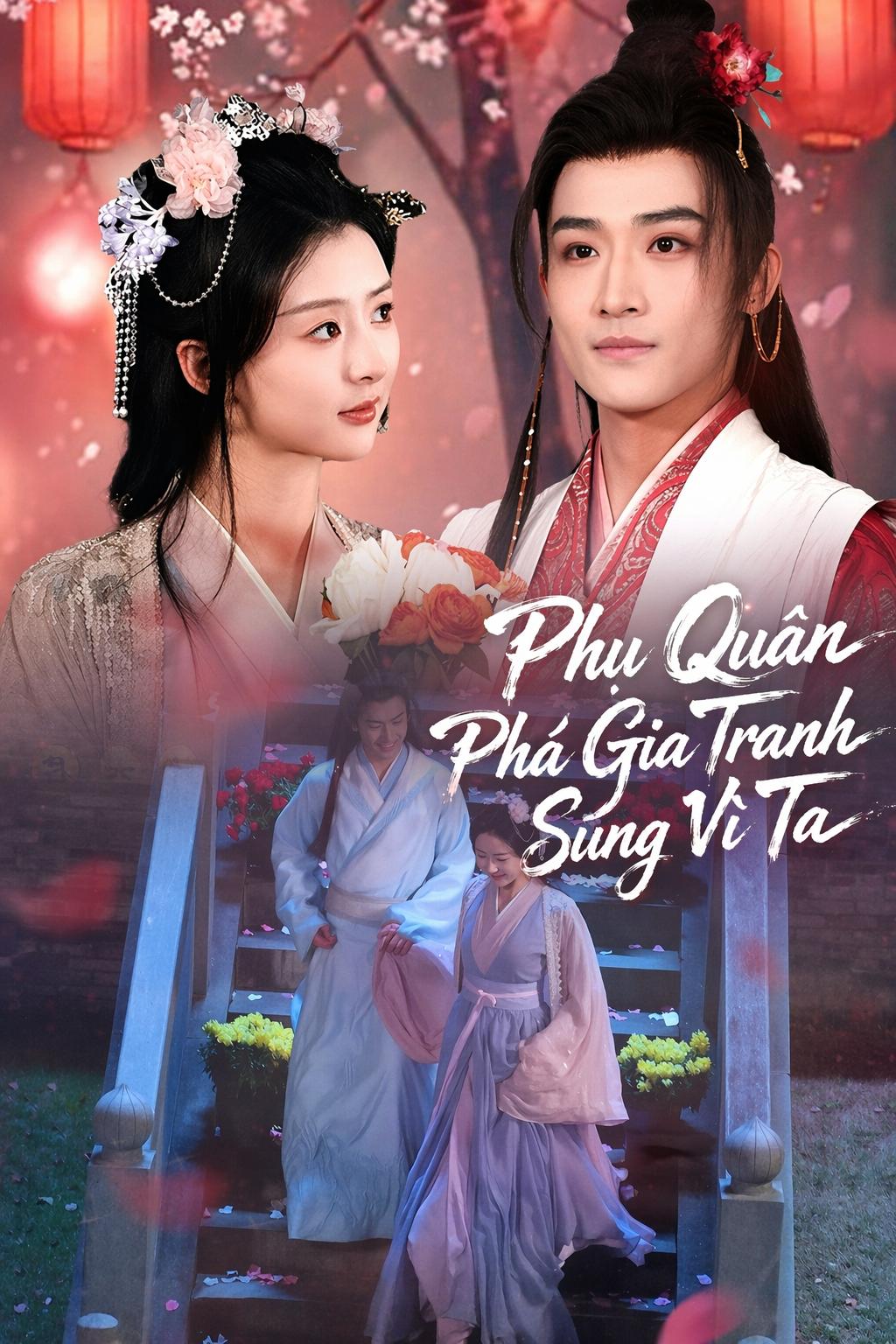 Phu Quân Phá Gia Tranh Sủng Vì Ta