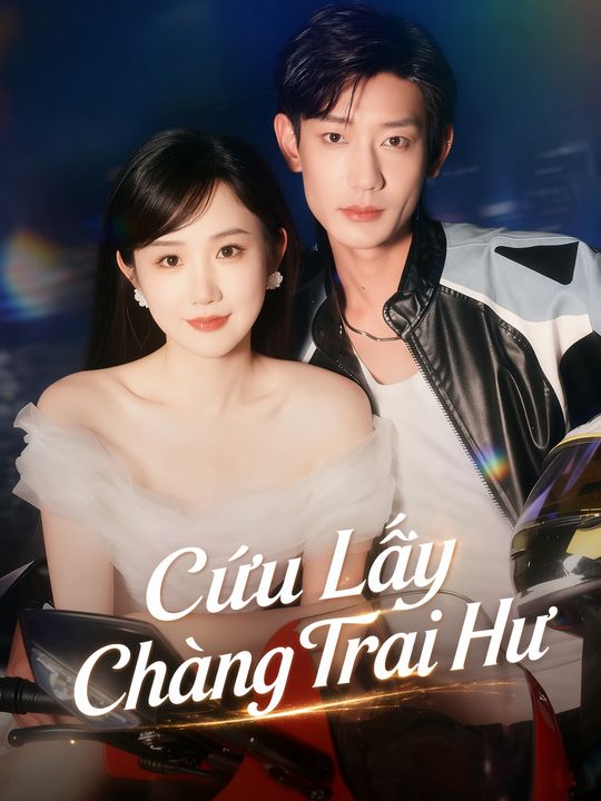 Cứu Lấy Chàng Trai Hư