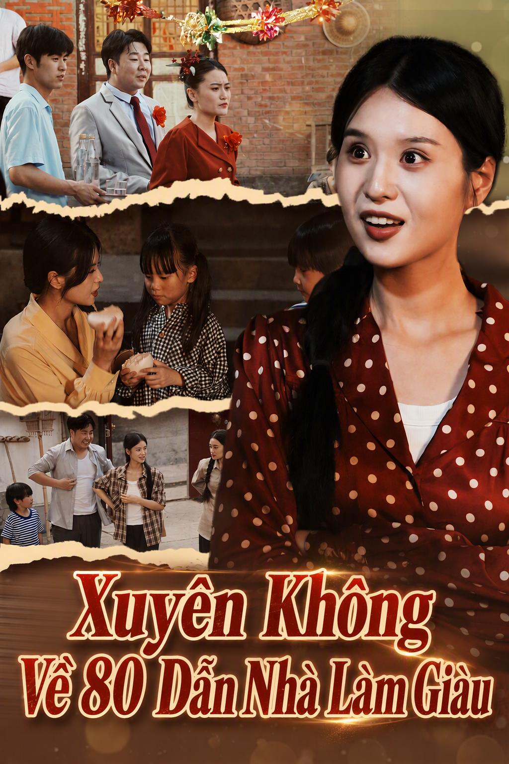 Xuyên Không Về 80 Dẫn Nhà Làm Giàu