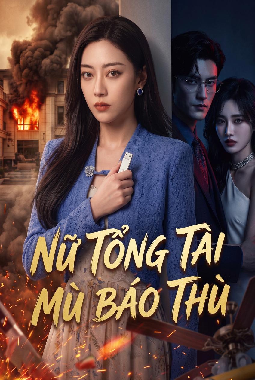 Nữ Tổng Tài Mù Báo Thù