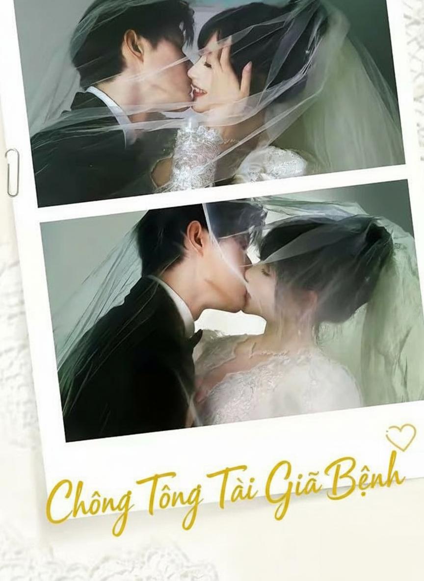 Chồng Tổng Tài Giả Bệnh