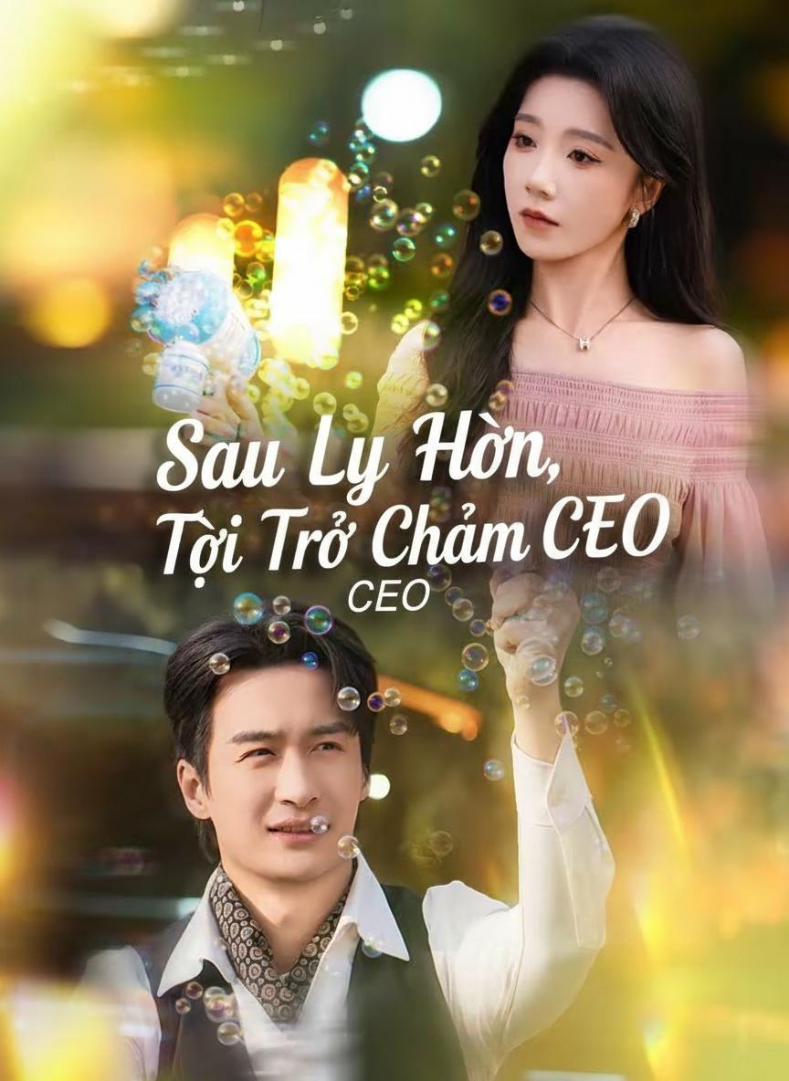 Sau Ly Hôn, Tôi Trở Thành CEO