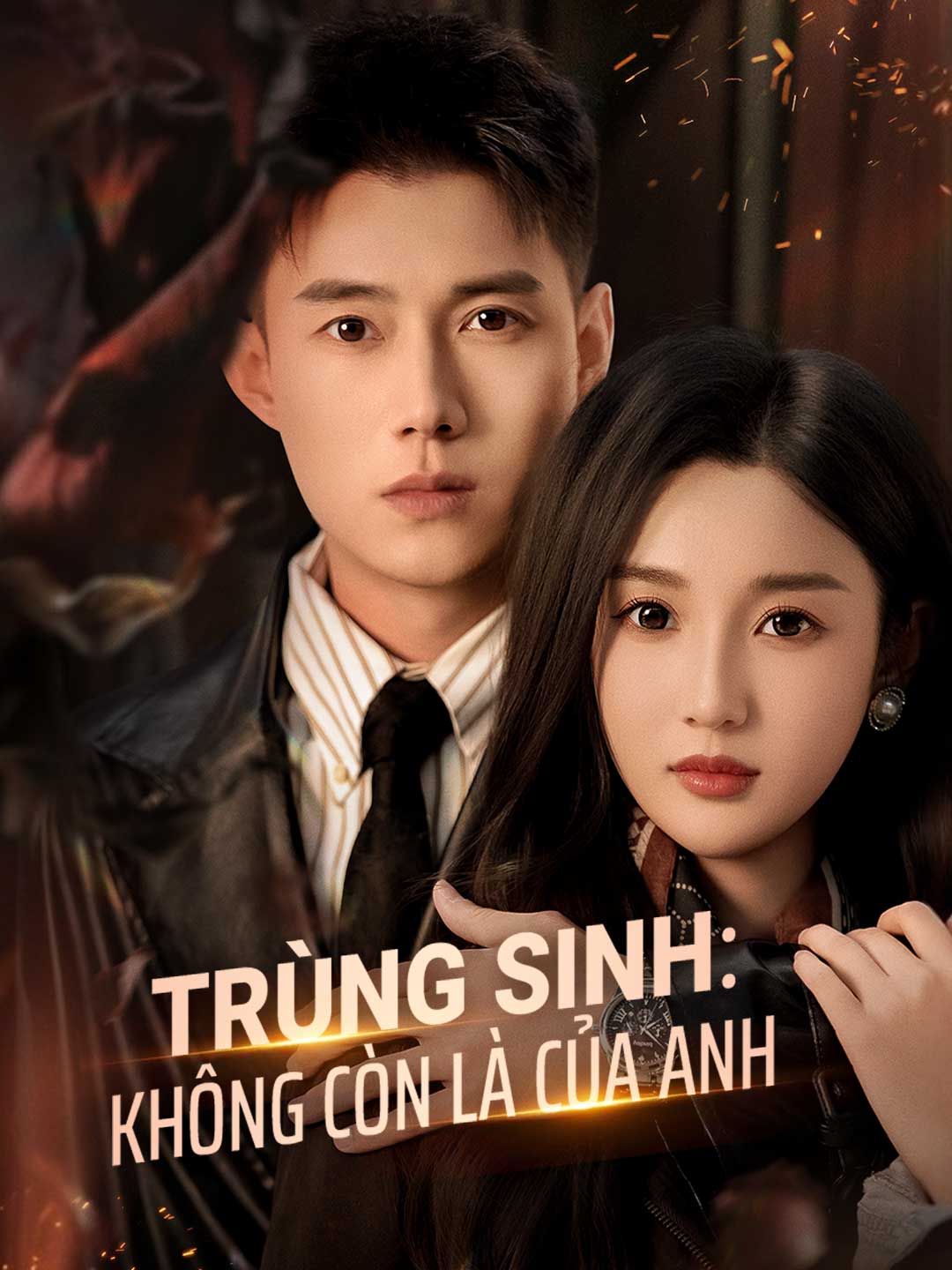 Trùng Sinh: Không Còn Là Của Anh