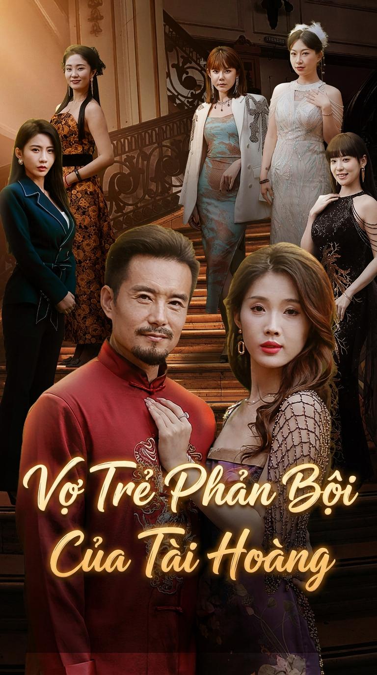 Vợ Trẻ Phản Bội Của Tài Hoàng