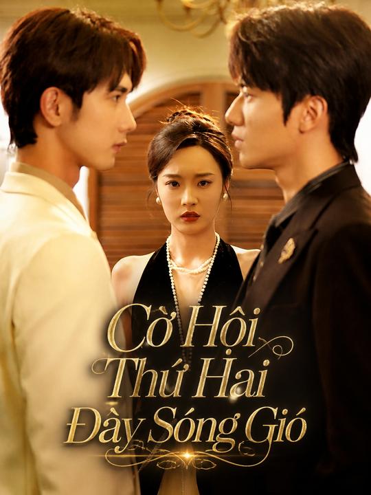 Cơ Hội Thứ Hai Đầy Sóng Gió