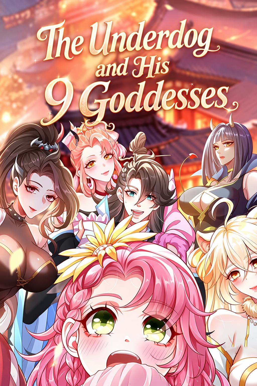 The Underdog and His 9 Goddesses