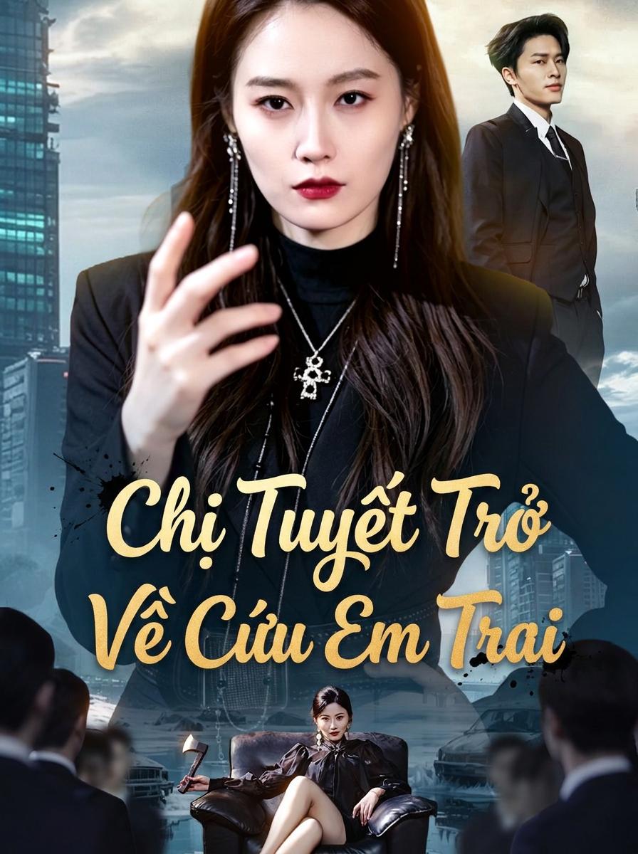 Chị Tuyết Trở Về Cứu Em Trai