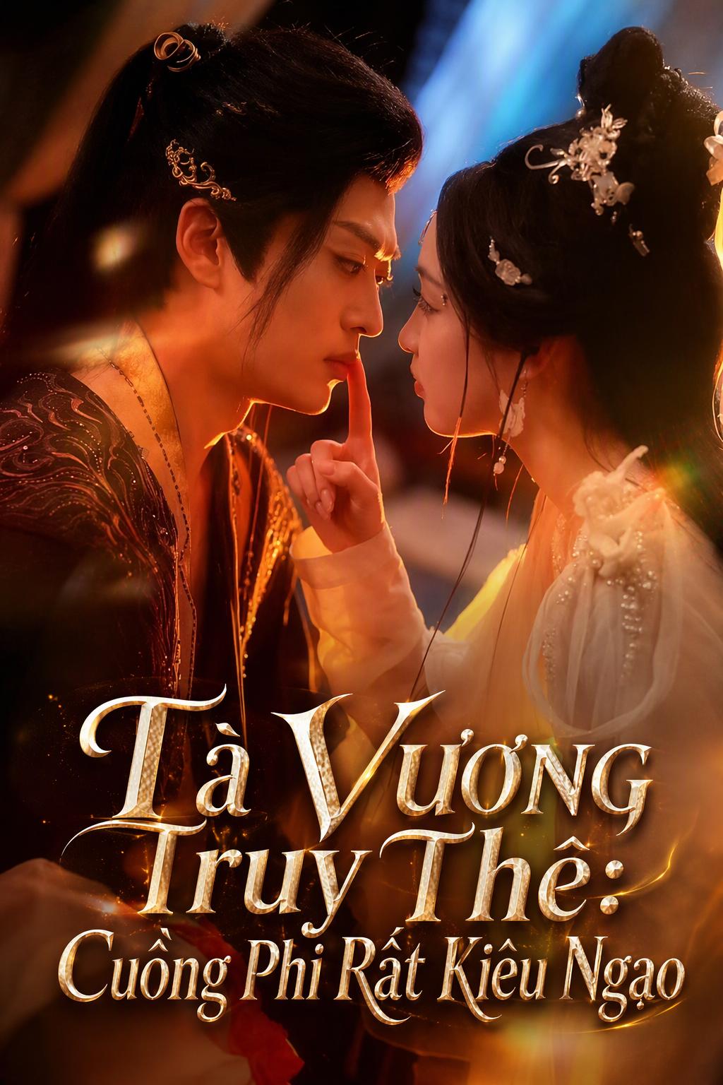 Tà Vương Truy Thê: Cuồng Phi Rất Kiêu Ngạo