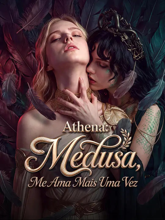 Atena: Medusa, Ama-me Mais Uma Vez