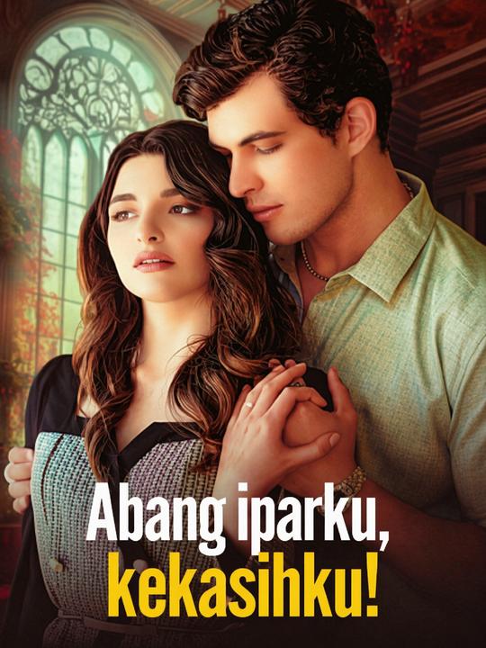 Abang iparku, kekasihku!