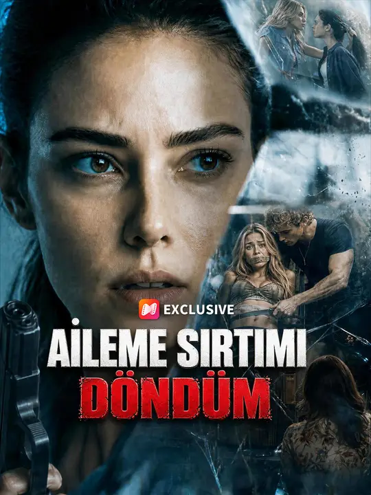 Aileme Sırtımı Döndüm