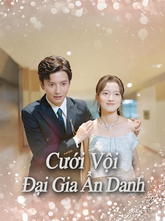 Cưới Vội Đại Gia Ẩn Danh