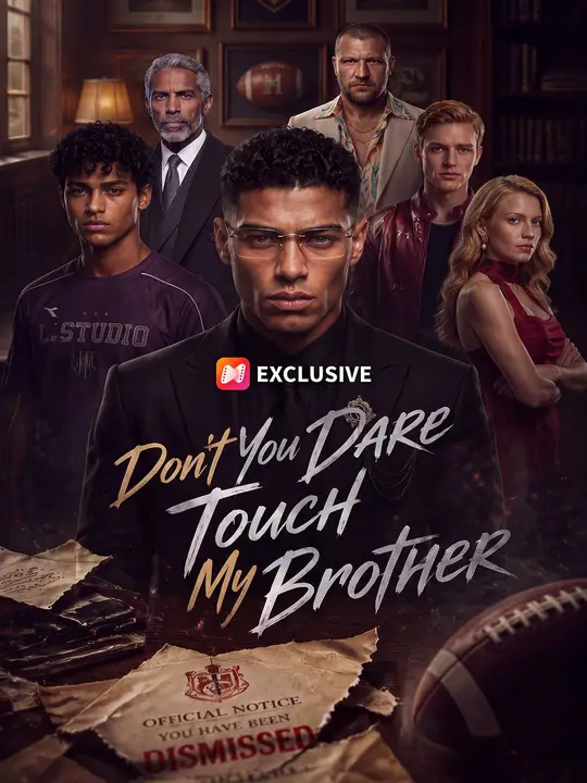 Don't You Dare Touch My Brother