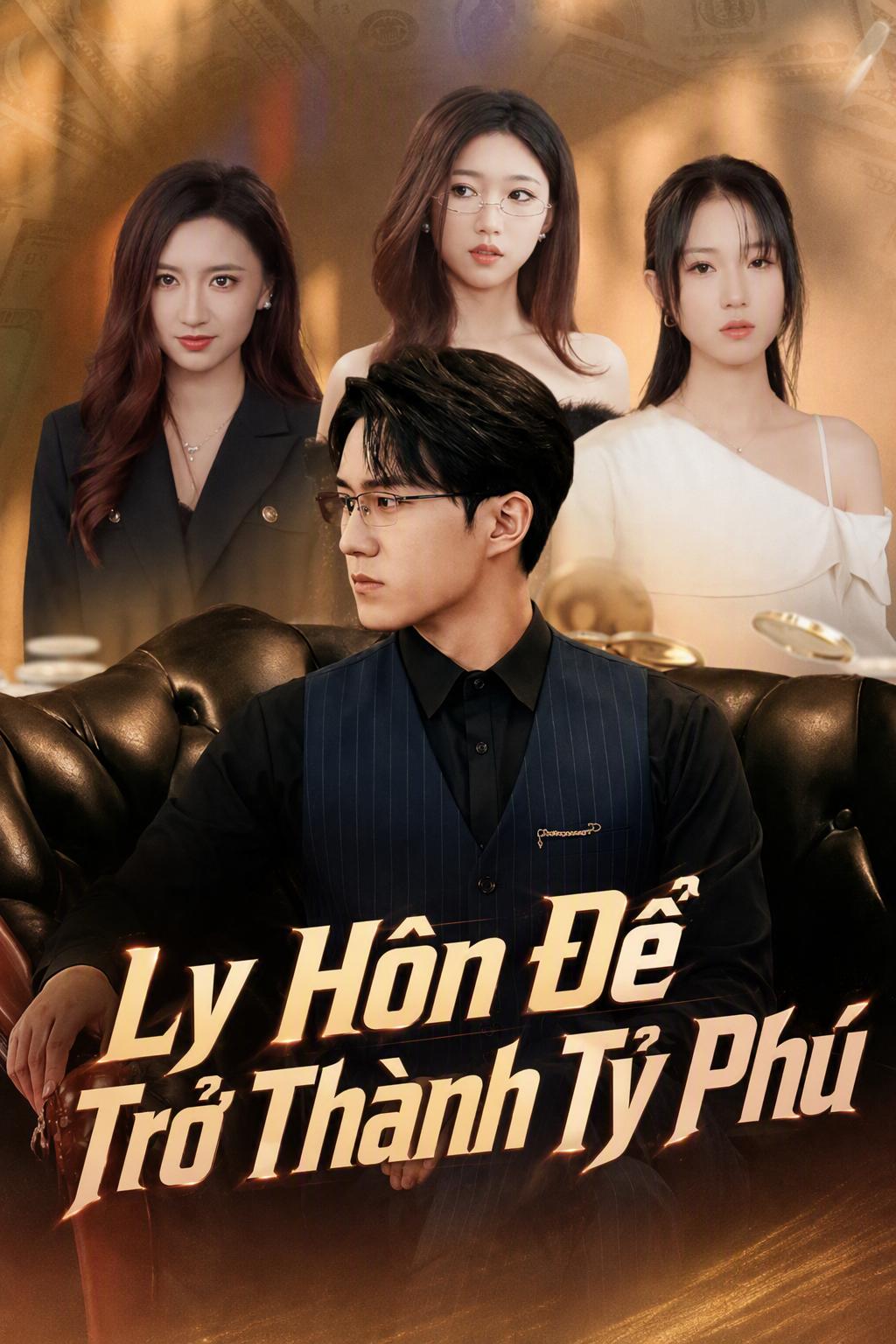 Ly Hôn Để Trở Thành Tỷ Phú