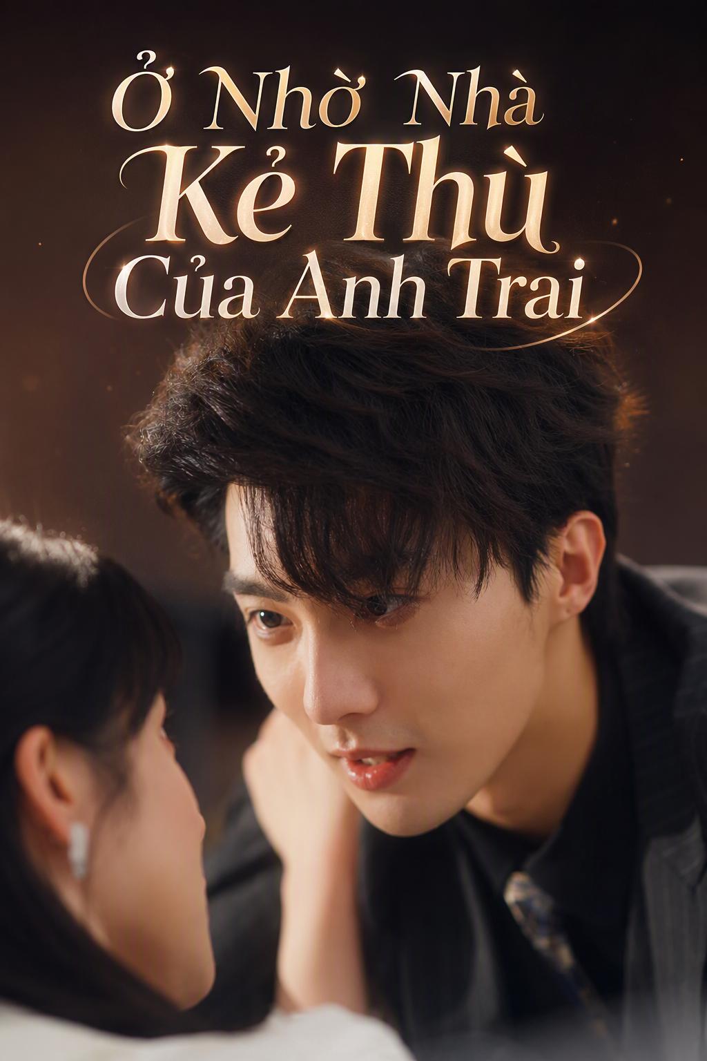 Ở Nhờ Nhà Kẻ Thù Của Anh Trai