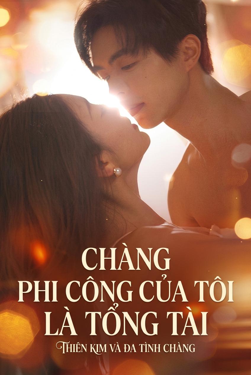 Chàng Phi Công Của Tôi Là Tổng Tài