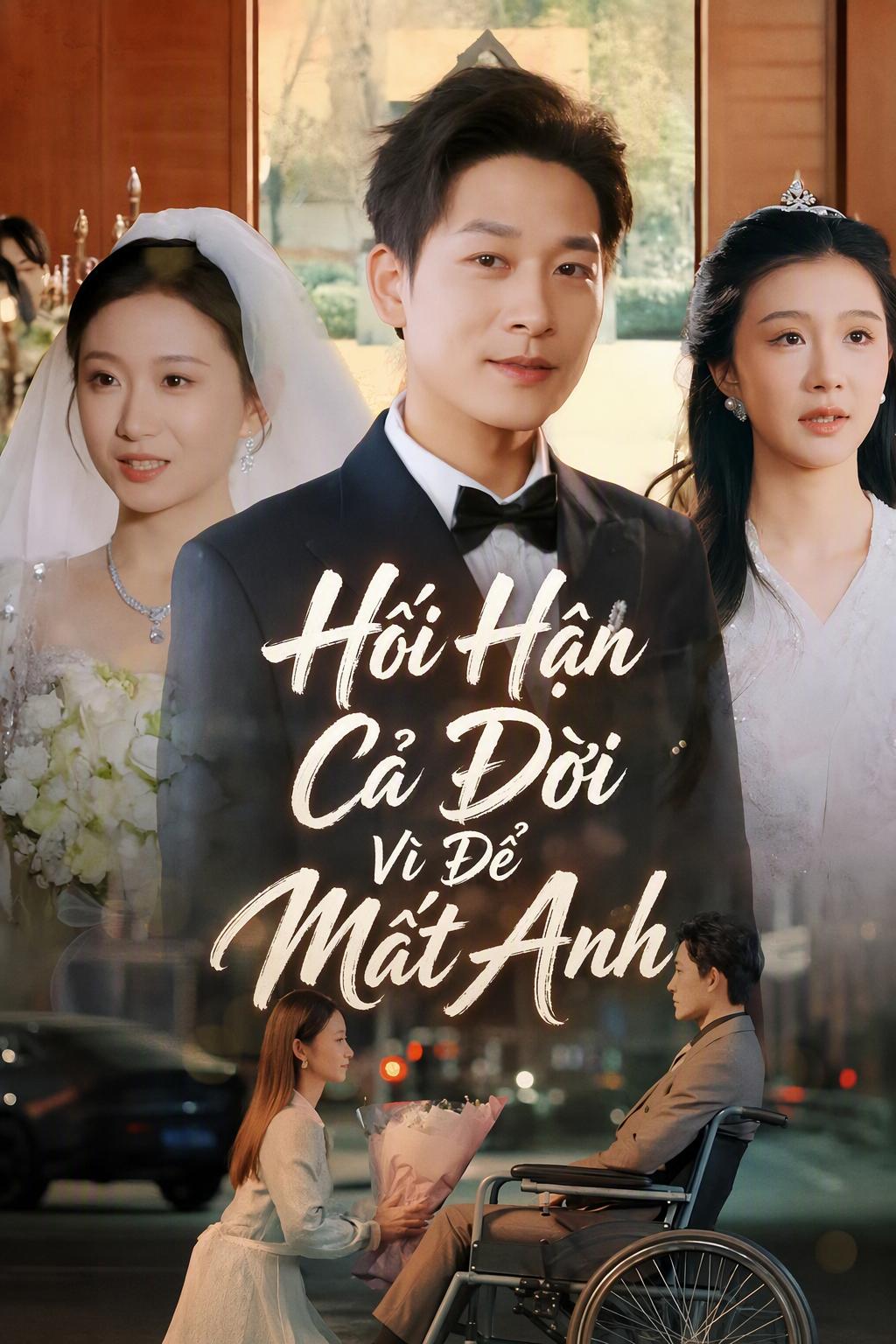 Hối Hận Cả Đời Vì Để Mất Anh