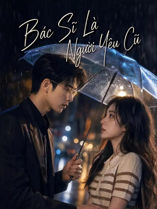 Bác Sĩ Là Người Yêu Cũ