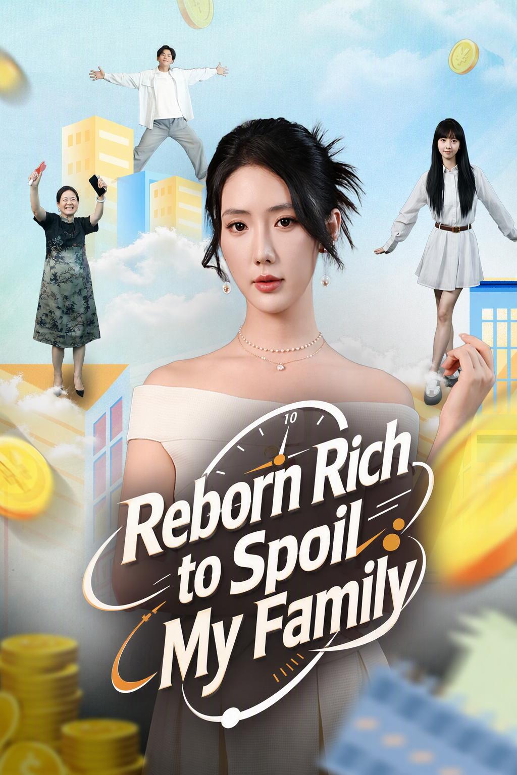 Reborn Rich to Spoil My Family