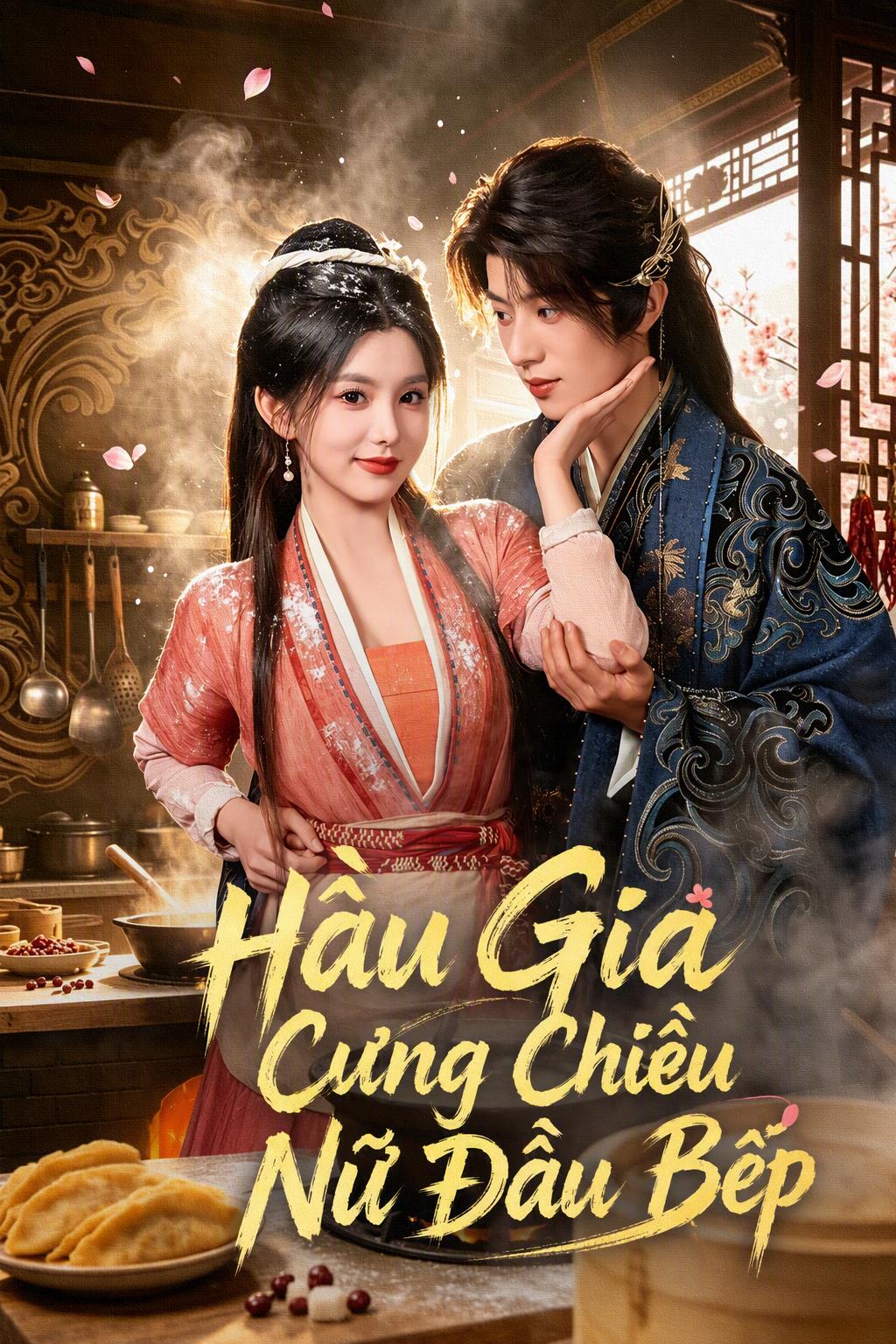 Hầu Gia Cưng Chiều Nữ Đầu Bếp