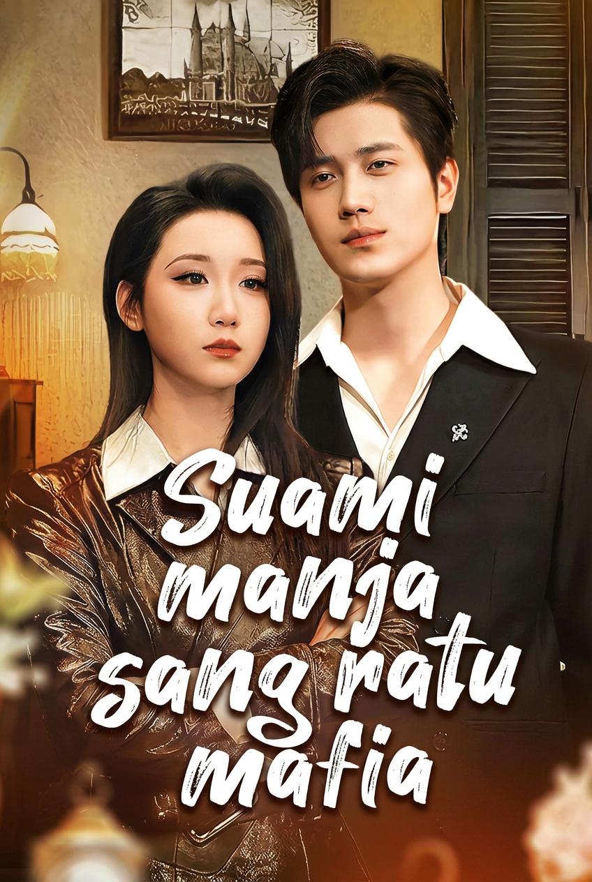 Suami manja sang ratu mafia