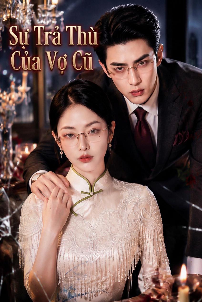 Sự Trả Thù Của Vợ Cũ