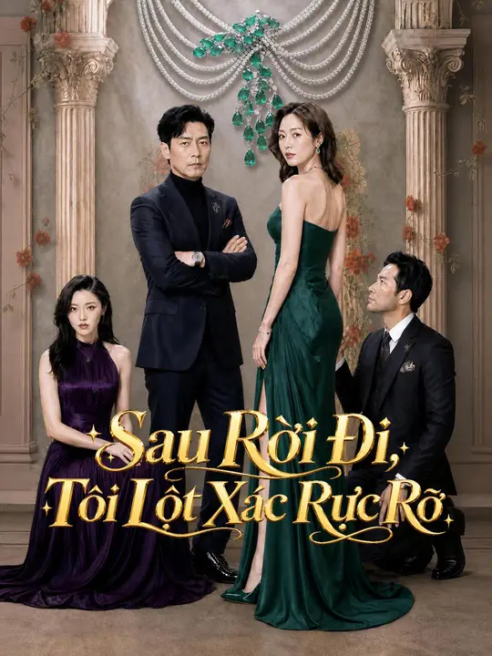 Sau Rời Đi, Tôi Lột Xác Rực Rỡ
