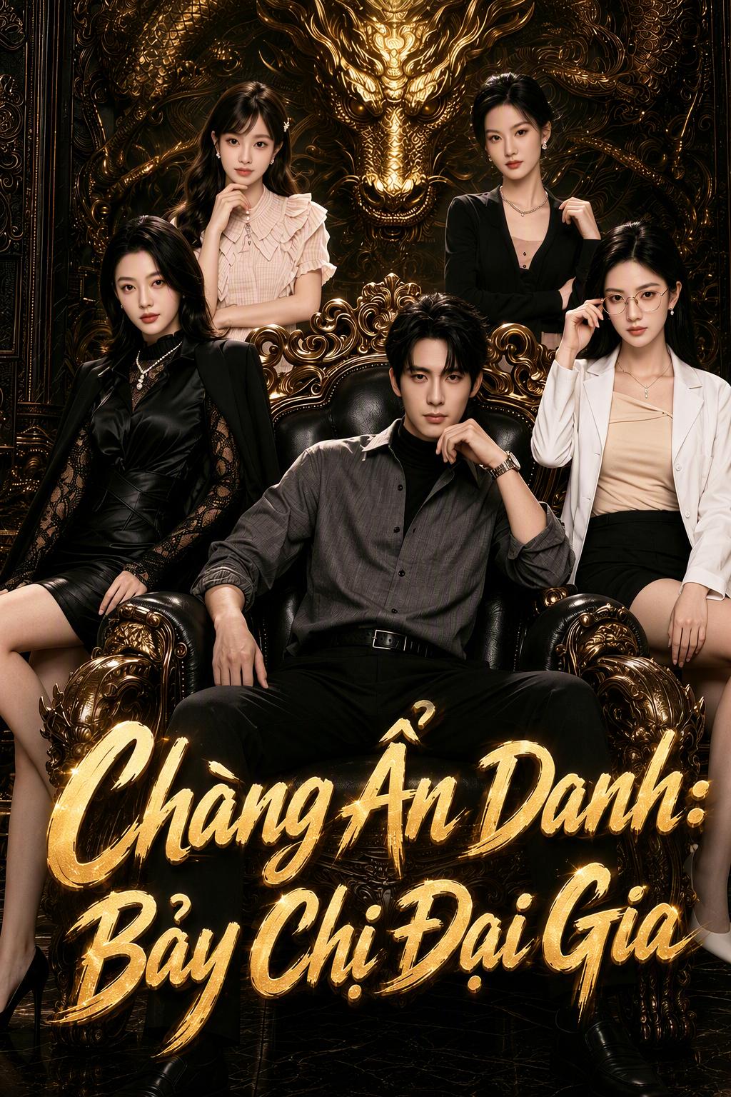 Chàng Ẩn Danh: Bảy Chị Đại Gia