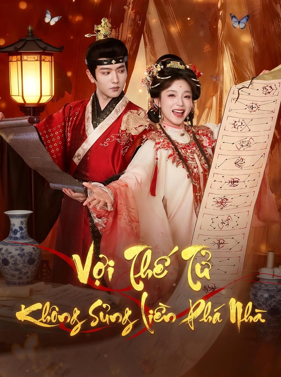 Vợ Thế Tử: Không Sủng Liền Phá Nhà