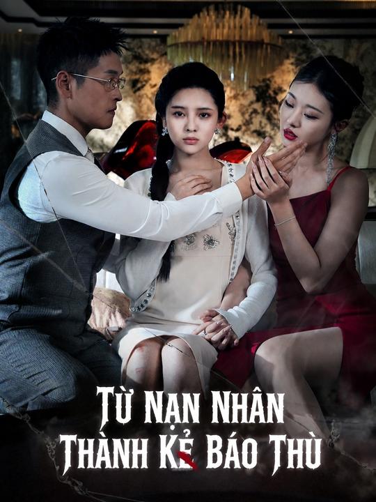 Từ Nạn Nhân Thành Kẻ Báo Thù
