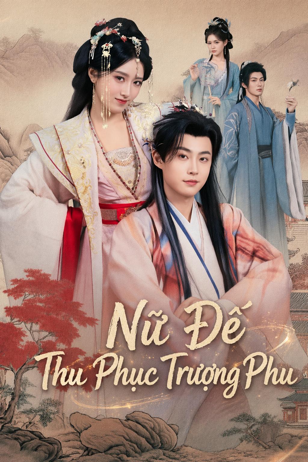 Nữ Đế Thu Phục Trượng Phu